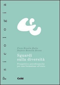 Sguardi sulla diversit&agrave; - Prospettive psicodinamiche per una formazione all'aiuto