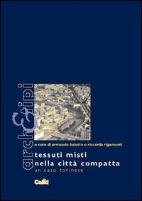 Tessuti misti nella citt&agrave; compatta - Un caso torinese