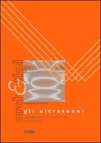 Gli ultrasuoni - L'impiego nello studio dei beni architettonici