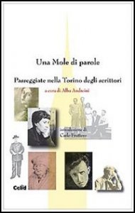 Una mole di parole. Passeggiate nella Torino degli scrittori