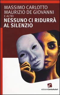 Nessuno ci ridurr&agrave; al silezio