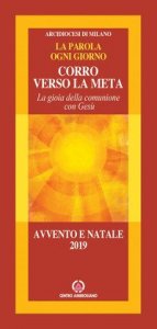 Corro verso la meta. La gioia della comunione con Ges&ugrave;. Avvento e Natale 2019
