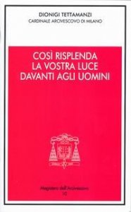 Cos&igrave; risplenda la vostra luce davanti agli uomini. Festa della Presentazione del Signore 2004