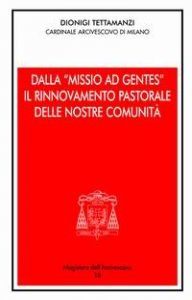 Dalla &laquo;Missio ad gentes&raquo; il rinnovamento pastorale delle nostre comunit&agrave;