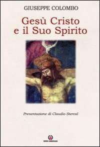 Ges&ugrave; Cristo e il suo Spirito