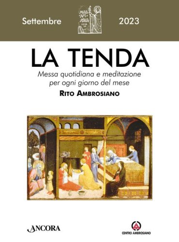 La tenda. Messa quotidiana e meditazione per ogni giorno del mese. Rito Ambrosiano
