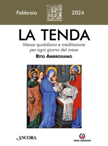 La tenda. Messa quotidiana e meditazione per ogni giorno del mese. Rito Ambrosiano