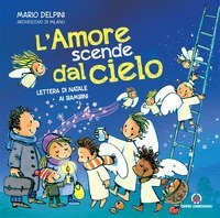 L'amore scende dal cielo. Lettera di Natale ai bambini