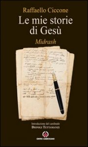 Le mie storie di Ges&ugrave;. Midrash