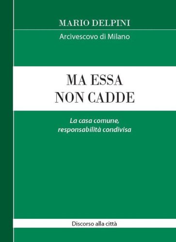 Ma essa non cadde. La casa comune, responsabilit&agrave; condivisa
