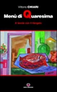 Men&ugrave; di Quaresima. A tavola con il Vangelo