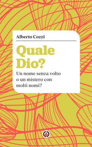 Quale Dio? Un nome senza volto o un mistero con molti nomi?
