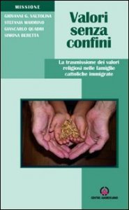 Valori senza confini. La trasmissione dei valori religiosi nelle famiglie cattoliche immigrate