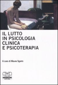 Il lutto in psicologia clinica e psicoterapia