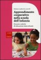 Apprendimento cooperativo nella scuola dell'infanzia. Percorsi e attivit&agrave; di educazione interculturale. Con DVD-ROM