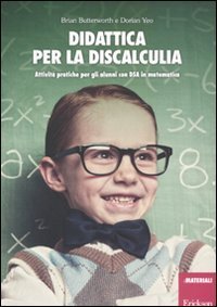 Didattica per la discalculia - Attivit&agrave; pratiche per gli alunni con DSA in matematica