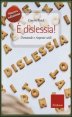 &Egrave; dislessia! Domande e risposte utili