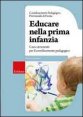 Educare nella prima infanzia - Casi e strumenti per il coordinamento pedagogico