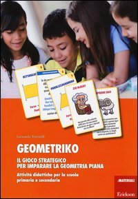 Geometriko. Gioco strategico per imparare la geometria piana. Attività didattiche per la scuola primaria e secondaria. Con schede