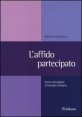 L'affido partecipato. Come coinvolgere la famiglia d'origine