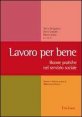Lavoro per bene - Buone pratiche nel servizio sociale