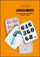Logica-mente - Attivit&agrave; trasversali di lingua italiana, matematica e logica