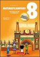 MatematicaImparo. Vol. 8: Tutti al lavoro con Lilli. La moltiplicazione. - Tutti al lavoro con Lilli. La moltiplicazione