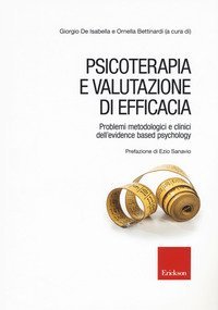 Psicoterapia e valutazione di efficacia. Problemi metodologici e clinici dell'&laquo;evidence based psychology&raquo;