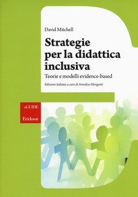 Strategie per la didattica inclusiva. Teorie e modelli &laquo;evidenced-based&raquo;