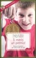 Ti meriti un premio! Strumenti positivi per l'educazione dei figli - Con CD-ROM