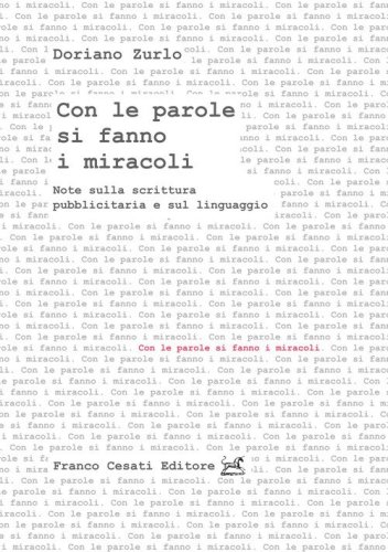 Con le parole si fanno i miracoli. Note sulla scrittura pubblicitaria e sul linguaggio