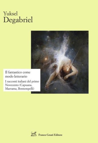 Il fantastico come modo letterario. I racconti italiani del primo Novecento (Capuana, Marrama, Bontempelli)