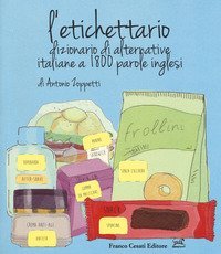 L'etichettario. Dizionario di alternative italiane a 1800 parole inglesi