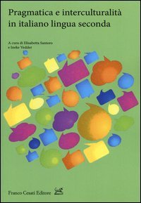Pragmatica e interculturalit&agrave; in italiano lingua seconda