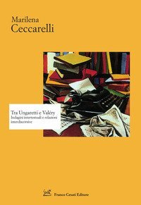 Tra Ungaretti e Val&eacute;ry. Indagini intertestuali e relazioni interdiscorsive