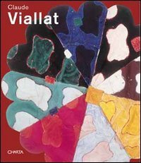 Claude Viallat - Ediz. italiana e inglese