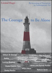 The courage to be alone - Re-inventing of narratives in contemporary art