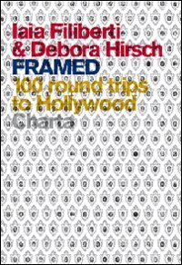 Iaia Filiberti & Debora Hirsch - Framed