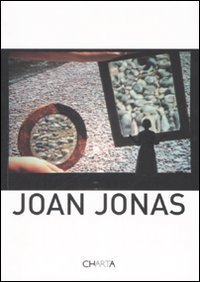 Joan Jonas - Ediz. italiana e inglese
