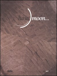 Luna moon - .. Catalogo della mostra (Benevento)