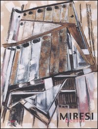 Miresi - Berlin. Catalogo della mostra (Berlino, 12-31 ottobre 2004). Ediz. italiana, inglese e tedesca