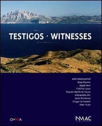 Testigos&shy;Witnesses - Catalogo della mostra (Montemedio, 24 giugno&shy;settembre 2006)