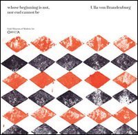 Ulla von Brandenburg - Whose beginning is not, nor end cannot be