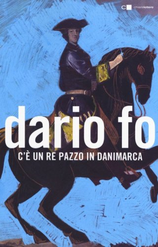 C'&egrave; un re pazzo in Danimarca
