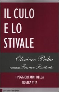 Il culo e lo stivale - I peggiori anni della nostra vita