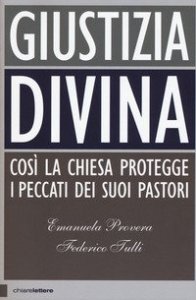 Giustizia divina. Cos&igrave; la chiesa gestisce i peccati dei suoi pastori