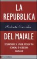 La repubblica del maiale. Sessant'anni di storia d'Italia tra scandalie ossessioni culinarie