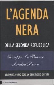 L'agenda nera della seconda Repubblica - Via D'Amelio 1992-2010. Un depistaggio di Stato
