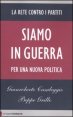 Siamo in guerra - Per una nuova politica