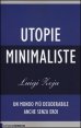 Utopie minimaliste. Un mondo pi&ugrave; desiderabile anche senza eroi